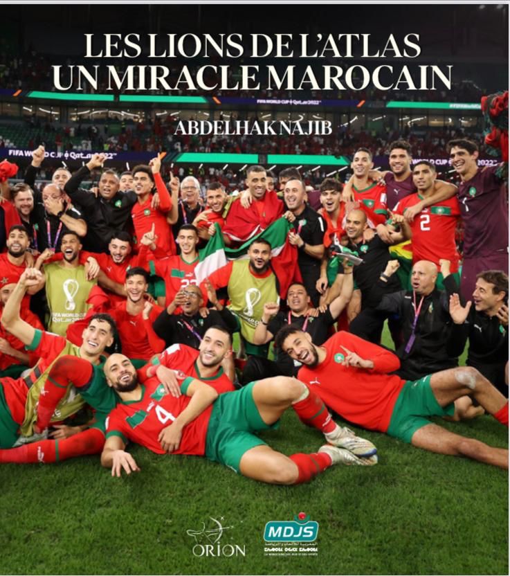 Les Lions de l’Atlas : Un miracle marocain de Abdelhak Najib aux Éditions Orion